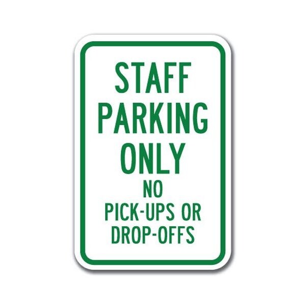 Signmission Staff Parking Only No Pick-Ups Or Drop-Offs 12x18 Heavys, A-1218 School Parking Only - St Pick A-1218 School Parking Only - St Pick - main